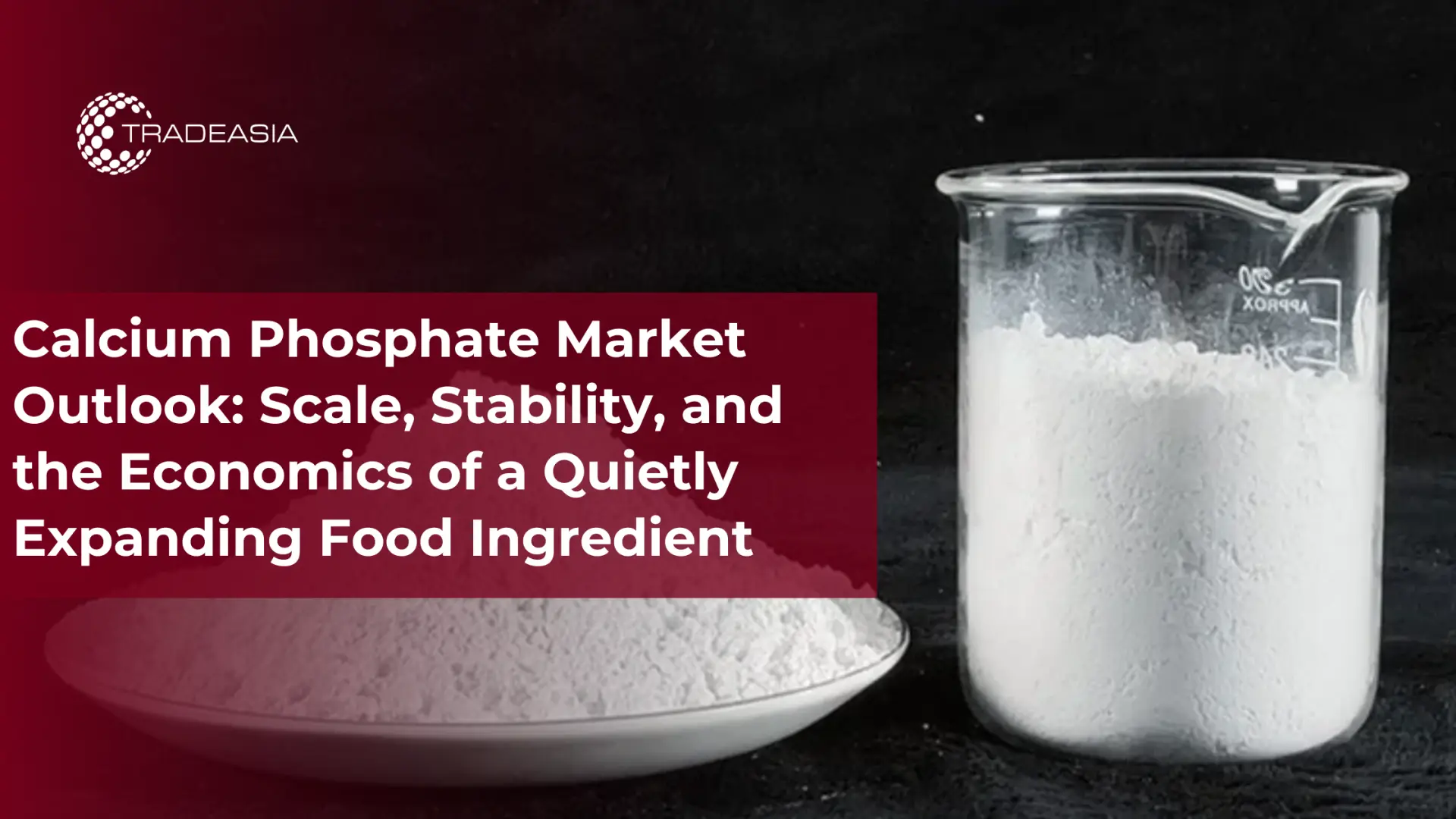 Calcium Phosphate Market Outlook for Food Ingredients