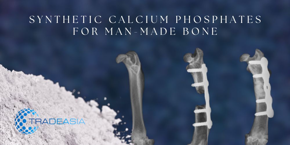 Synthetic Calcium Phosphates for man-made bone